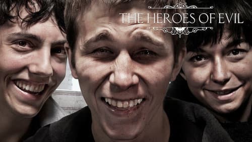The Heroes of Evil still