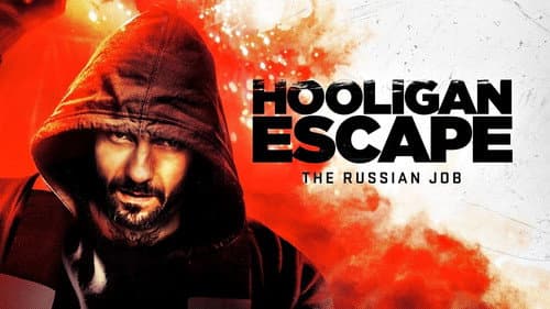 Hooligan Escape The Russian Job still