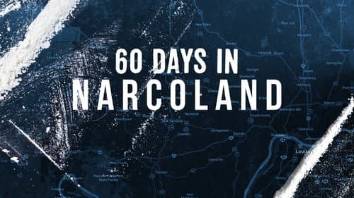 60 Days In: Narcoland still