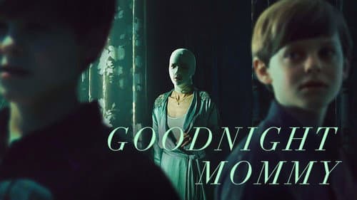 Goodnight Mommy still