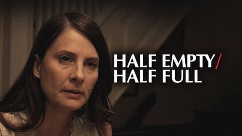 Half Empty/Half Full still