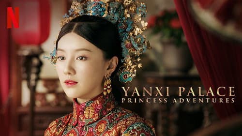 Yanxi Palace: Princess Adventures still