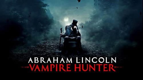 Abraham Lincoln: Vampire Hunter still