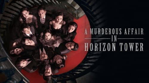 A Murderous Affair in Horizon Tower still