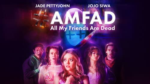 #AMFAD: All My Friends Are Dead still