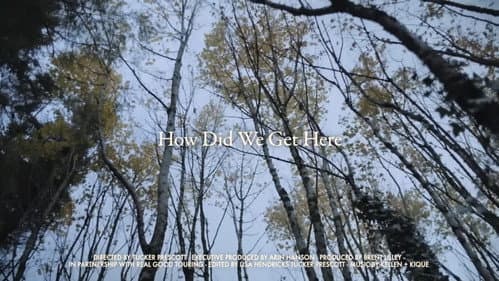 How Did We Get Here? still