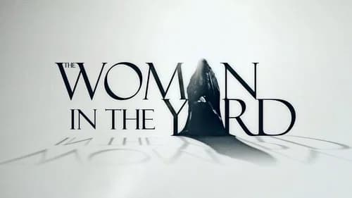 The Woman in the Yard still