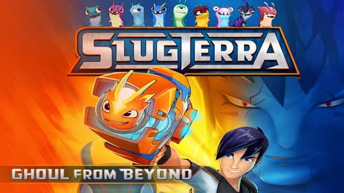 Slugterra: Ghoul from Beyond still