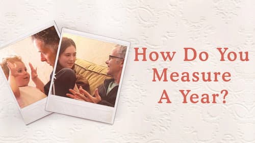How Do You Measure a Year? still