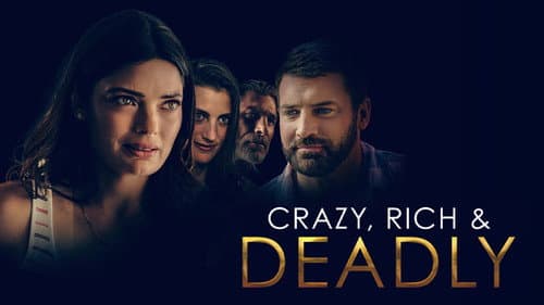 Crazy, Rich and Deadly still