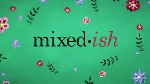 mixed-ish still