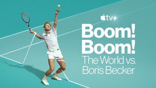 Boom! Boom! The World vs Boris Becker still