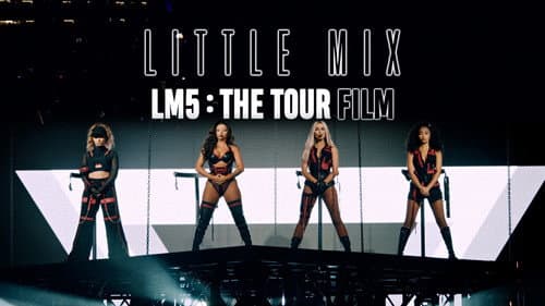 Little Mix: LM5: The Tour Film still