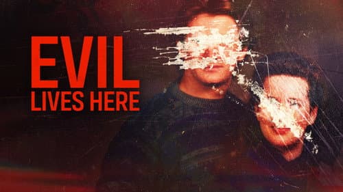 Evil Lives Here still