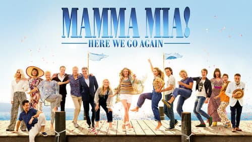 Mamma Mia! Here We Go Again still