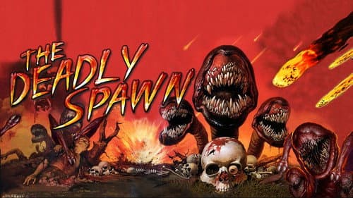 The Deadly Spawn still