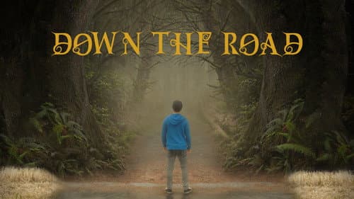 Down the Road still