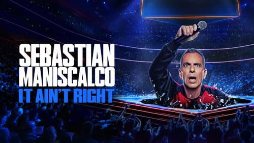 Sebastian Maniscalco: It Ain't Right still