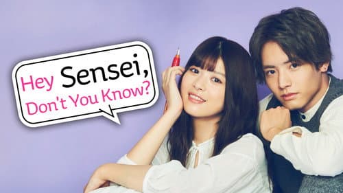 Hey Sensei, Don't you know? still