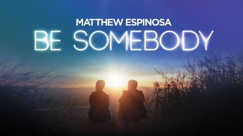 Be Somebody still