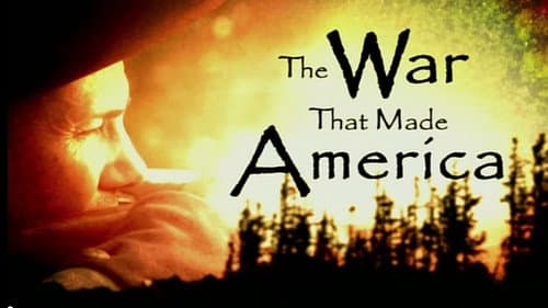 The War that Made America still