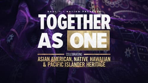Soul of a Nation Presents: Together As One: Celebrating Asian American, Native Hawaiian and Pacific Islander Heritage still