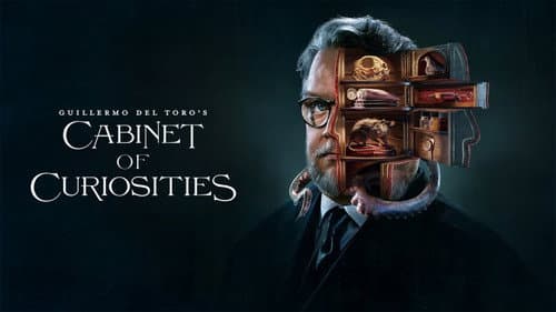 Guillermo del Toro's Cabinet of Curiosities still