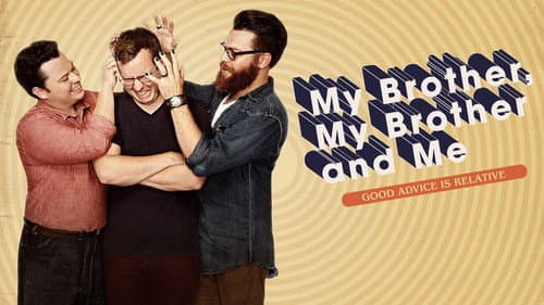 My Brother, My Brother and Me still