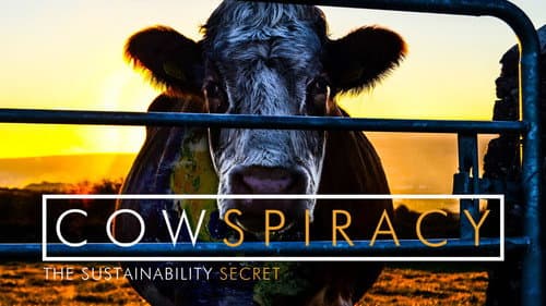 Cowspiracy: The Sustainability Secret still