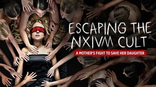 Escaping the NXIVM Cult: A Mother's Fight to Save Her Daughter still