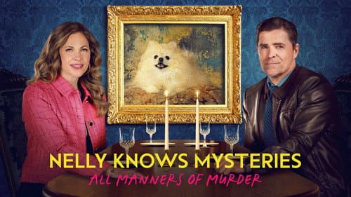 Nelly Knows Mysteries: All Manners of Murder still