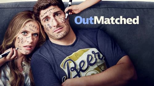 Outmatched still