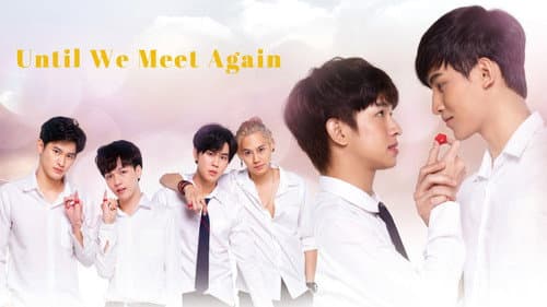 Until We Meet Again still