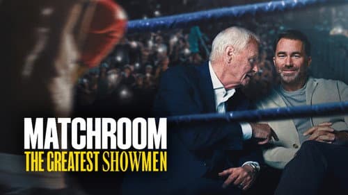 Matchroom: The Greatest Showmen still
