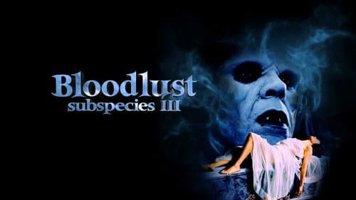 Bloodlust: Subspecies III still