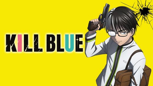 KILL BLUE still