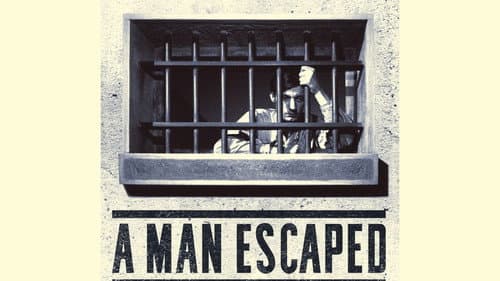 A Man Escaped still