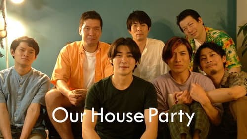 Our House Party still