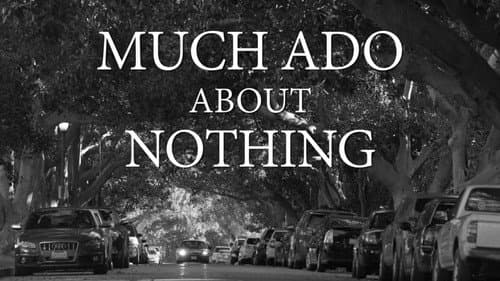 Much Ado About Nothing still