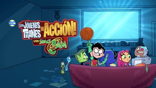 Teen Titans Go! See Space Jam still