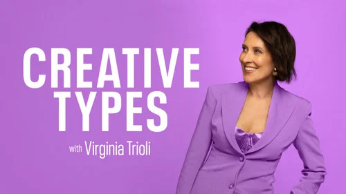 Creative Types with Virginia Trioli still