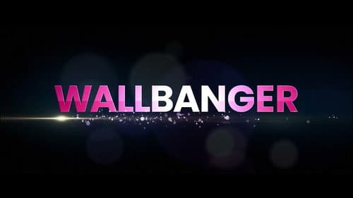 Wallbanger still