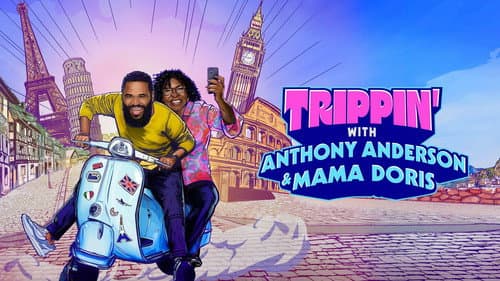 Trippin' with Anthony Anderson and Mama Doris still