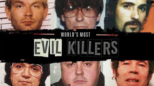 World's Most Evil Killers still