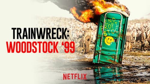 Trainwreck: Woodstock '99 still