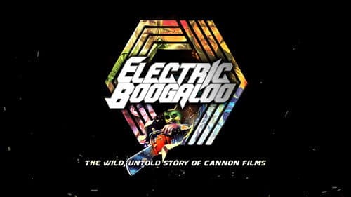 Electric Boogaloo: The Wild, Untold Story of Cannon Films still