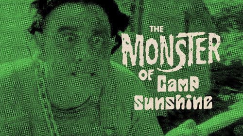 The Monster of Camp Sunshine or How I Learned to Stop Worrying and Love Nature still