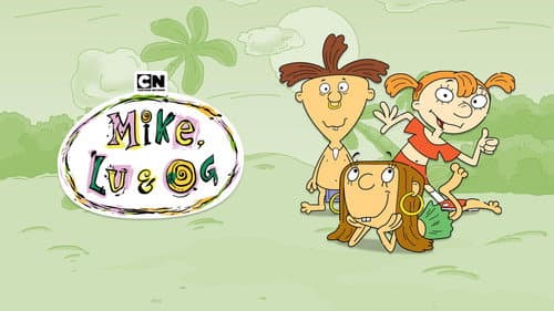 Mike, Lu & Og still