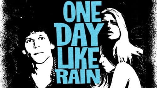 One Day Like Rain still