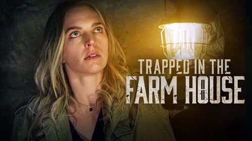 Trapped in the Farmhouse still